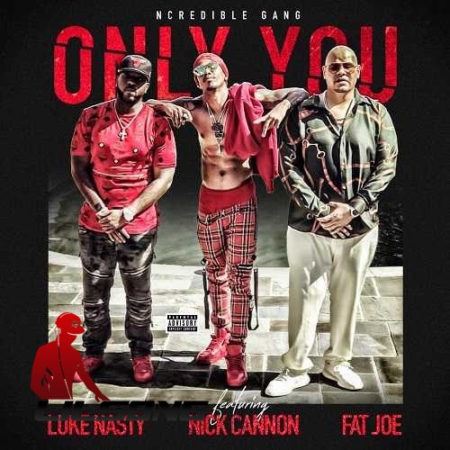 Nick Cannon, Fat Joe & DJ Luke Nasty - Only You